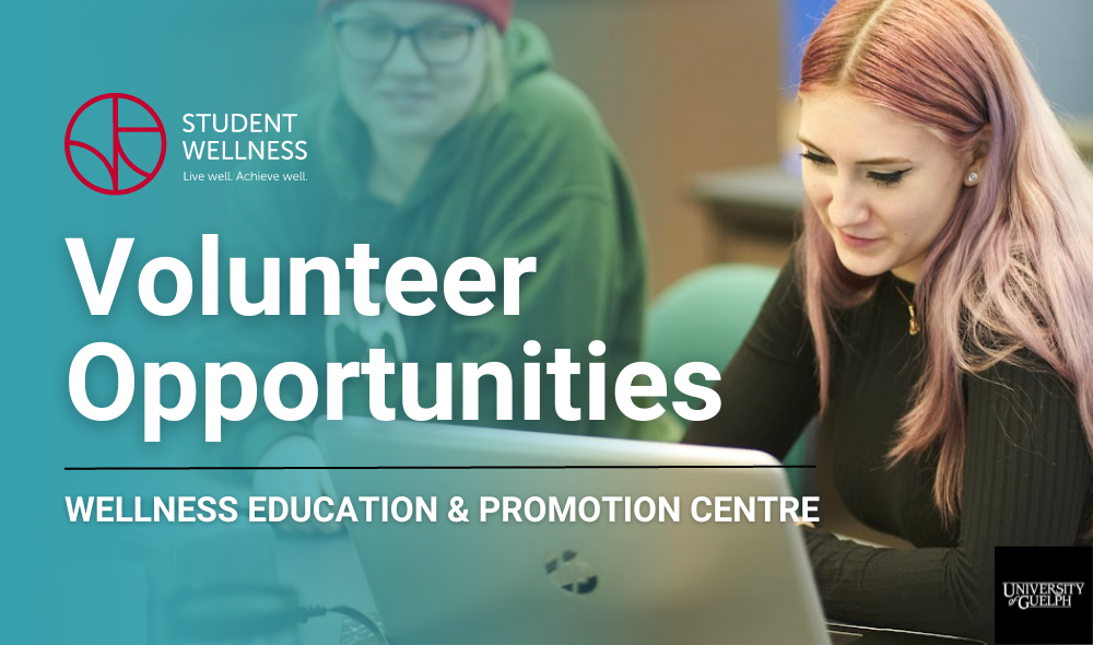 Wellness Education & Promotion Centre Volunteer Program Student Wellness